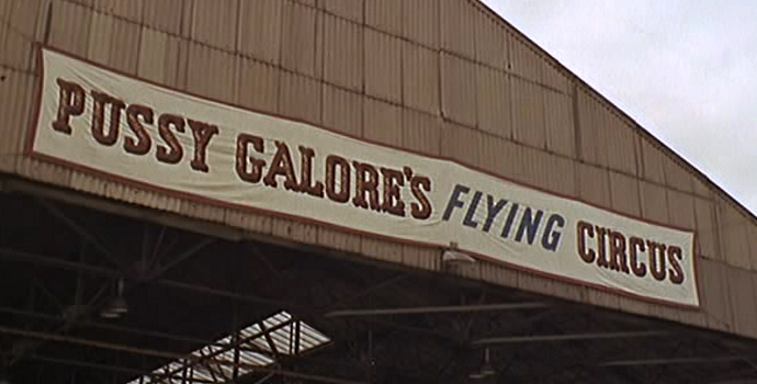 Pussy Galore's Flying Circus Hanger