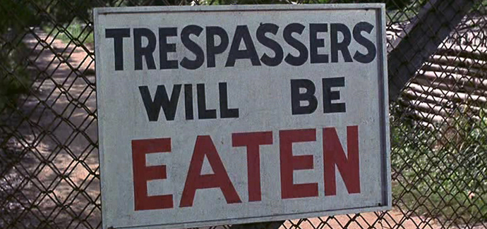 Trespassers will be eaten